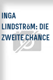 Inga Lindström: Die zweite Chance