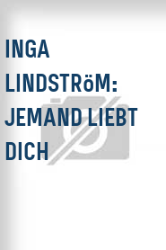 Inga Lindström: Jemand liebt dich