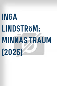 Inga Lindström: Minnas Traum (2025)