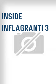 Inside Inflagranti 3