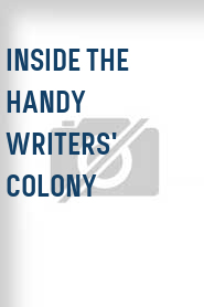 Inside the Handy Writers' Colony