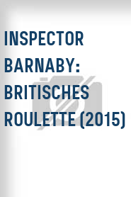 Inspector Barnaby: Britisches Roulette (2015)