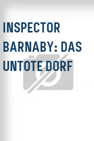 Inspector Barnaby: Das untote Dorf
