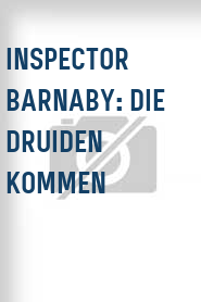 Inspector Barnaby: Die Druiden kommen