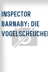 Inspector Barnaby: Die Vogelscheuchen-Morde
