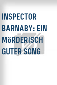 Inspector Barnaby: Ein mörderisch guter Song