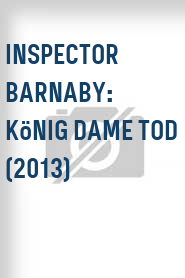 Inspector Barnaby: König Dame Tod (2013)