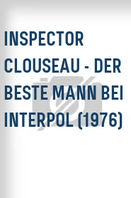 Inspector Clouseau - Der beste Mann bei Interpol (1976)