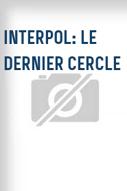 Interpol: Le dernier cercle