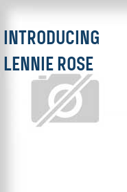Introducing Lennie Rose