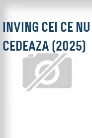 Inving cei ce nu cedeaza (2025)
