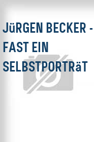 Jürgen Becker - Fast ein Selbstporträt