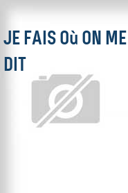 Je fais où on me dit