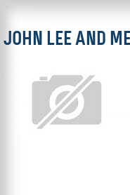 John Lee and me