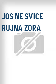 Jos ne svice rujna zora
