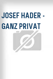 Josef Hader - ganz privat