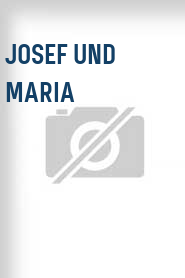 Josef und Maria