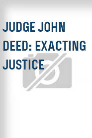 Judge John Deed: Exacting Justice