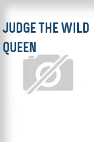 Judge the Wild Queen