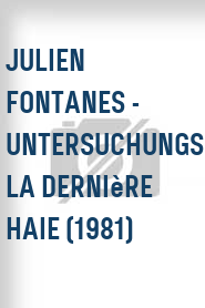 Julien Fontanes - Untersuchungsrichter: La dernière haie (1981)