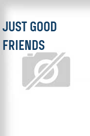 Just Good Friends