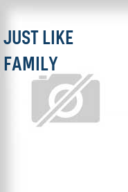 Just Like Family