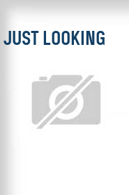 Just Looking