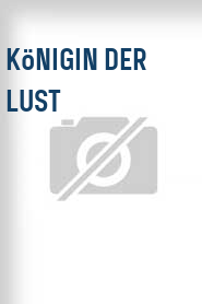 Königin der Lust