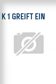 K 1 greift ein
