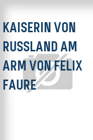 Kaiserin von Russland am Arm von Felix Faure
