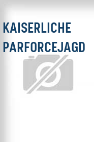 Kaiserliche Parforcejagd