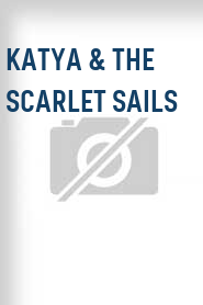 Katya & the Scarlet Sails