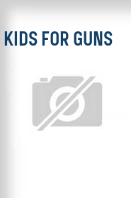 Kids for Guns