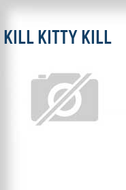 Kill Kitty Kill