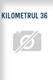 Kilometrul 36