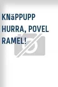 Knäppupp hurra, Povel Ramel!