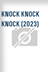 Knock Knock Knock (2023)