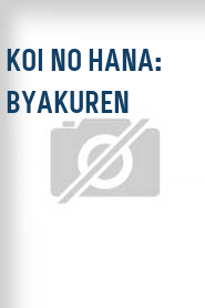 Koi no hana: Byakuren