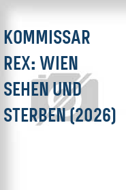 Kommissar Rex: Wien sehen und sterben (2026)