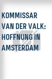 Kommissar Van der Valk: Hoffnung in Amsterdam