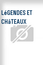 Légendes et châteaux