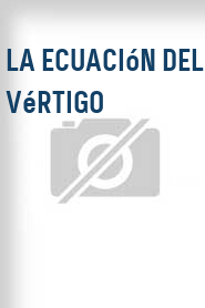 La Ecuación del vértigo
