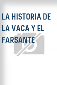 La Historia de la vaca y el farsante