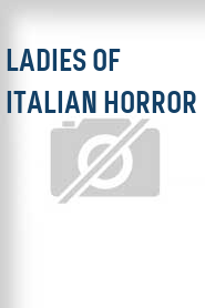 Ladies of Italian Horror