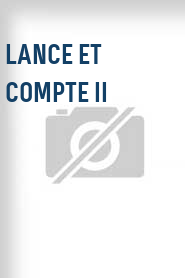 Lance et compte II