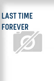 Last Time Forever
