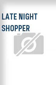 Late Night Shopper
