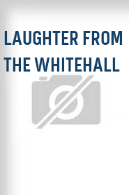 Laughter from the Whitehall