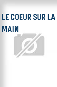 Le Coeur sur la main