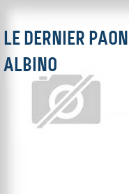 Le Dernier Paon Albino